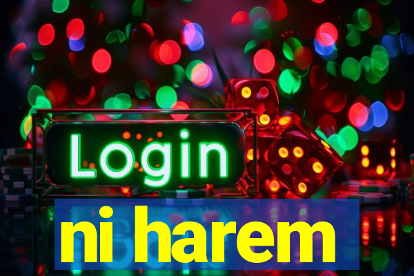 ni harem